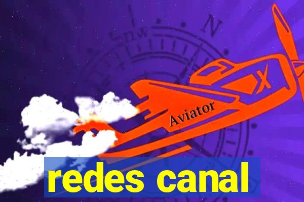 redes canal